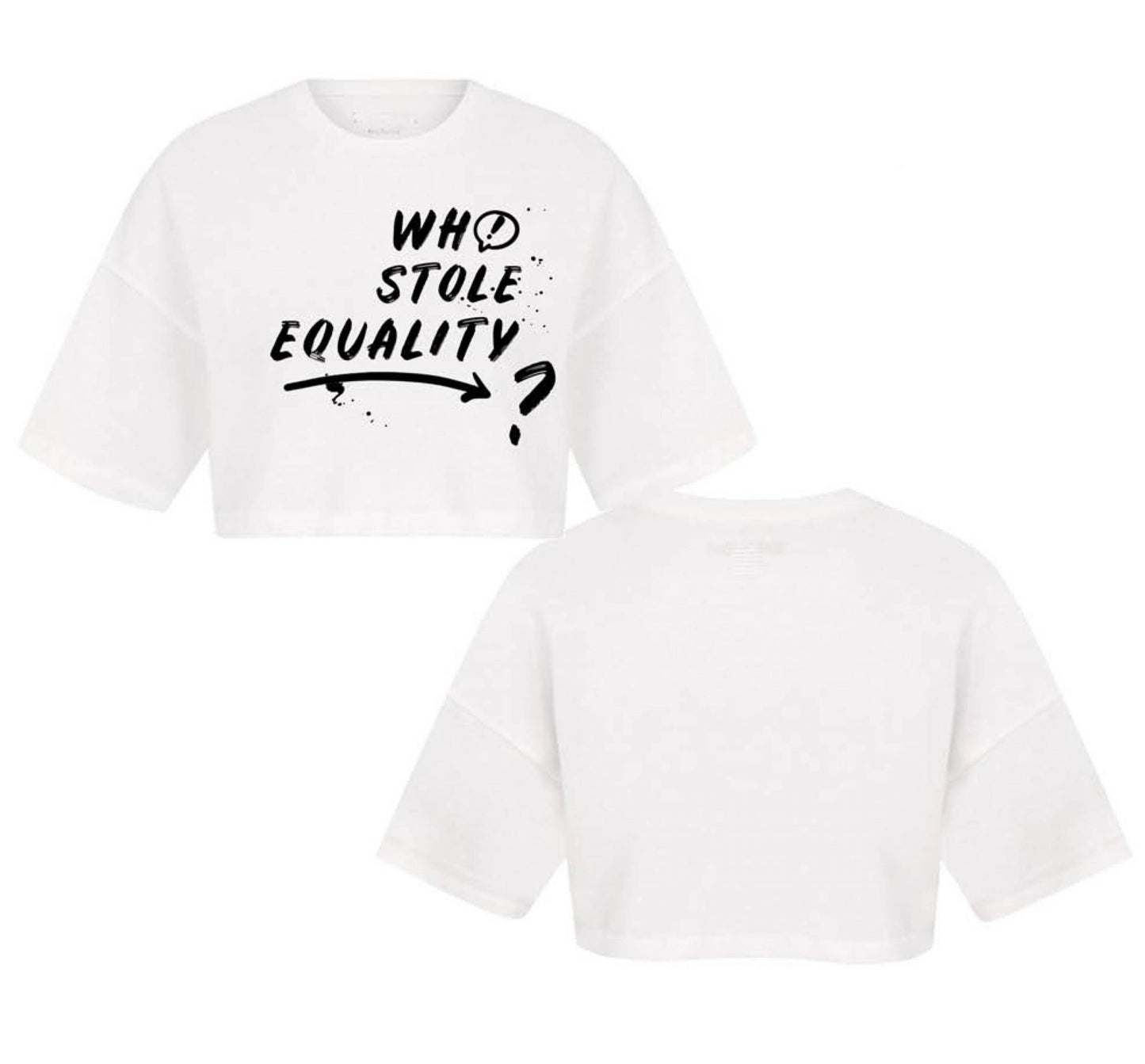 “Who Stole Equality” Crop Top T-shirt