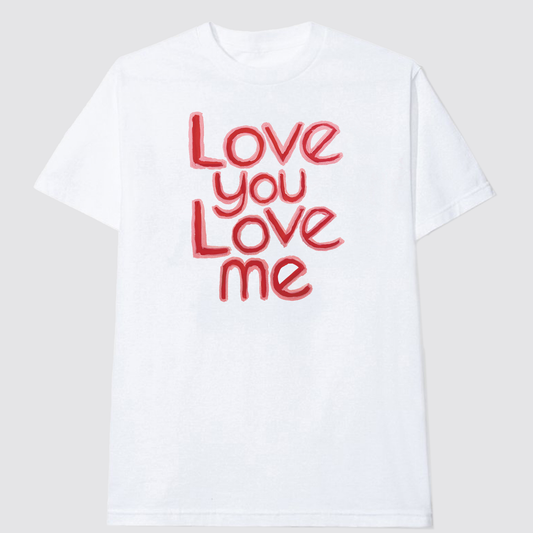 “Love You Love Me” T-shirt